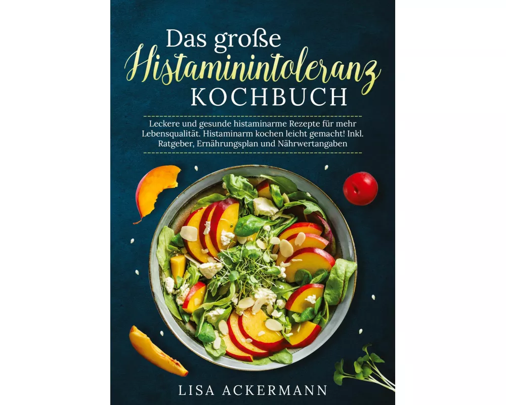 Das große Histaminintoleranz Kochbuch