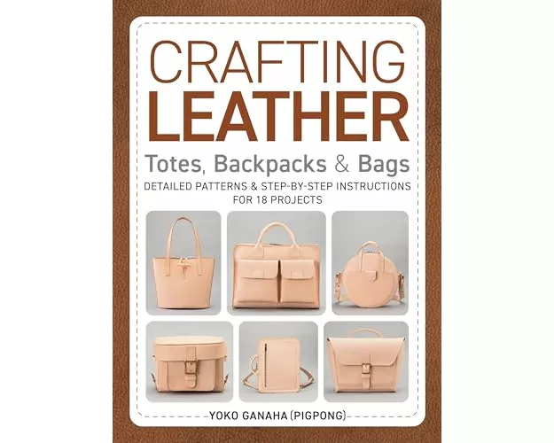 Crafting Leather Totes, Backpacks & Bags