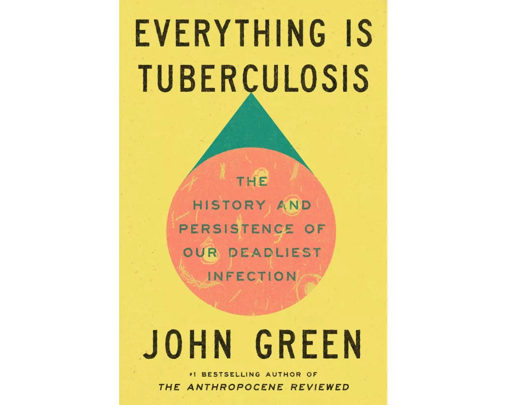 Everything Is Tuberculosis