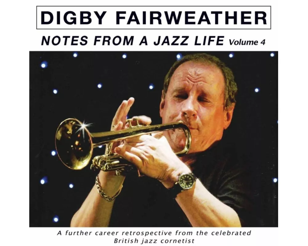 Notes From A Jazz Life Vol. 4