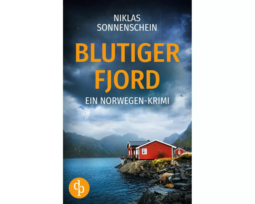 Blutiger Fjord | Ein packender Norwegen-Krimi über Intrigen und Familiengeheimnisse