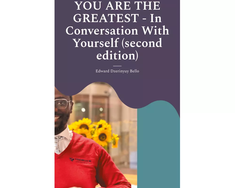 YOU ARE THE GREATEST - In Conversation With Yourself (second edition)