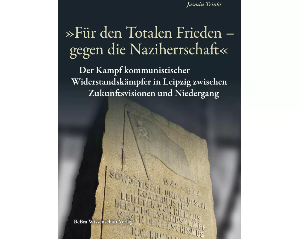 "Für den Totalen Frieden - gegen die Naziherrschaft"
