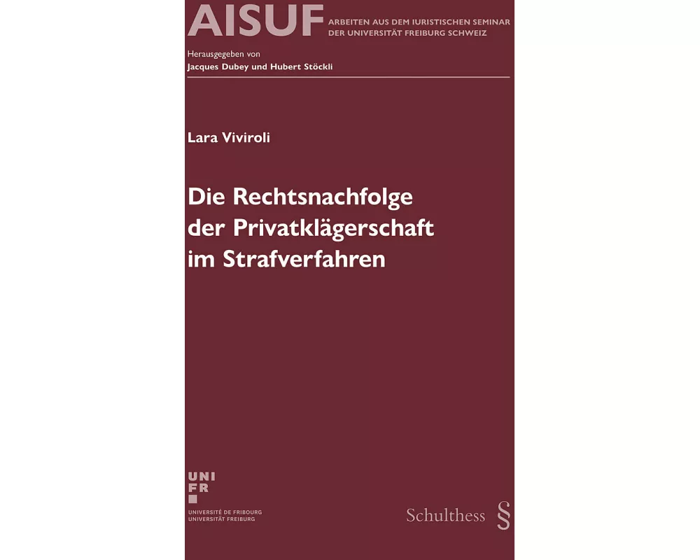 Die Rechtsnachfolge der Privatklägerschaft im Strafverfahren