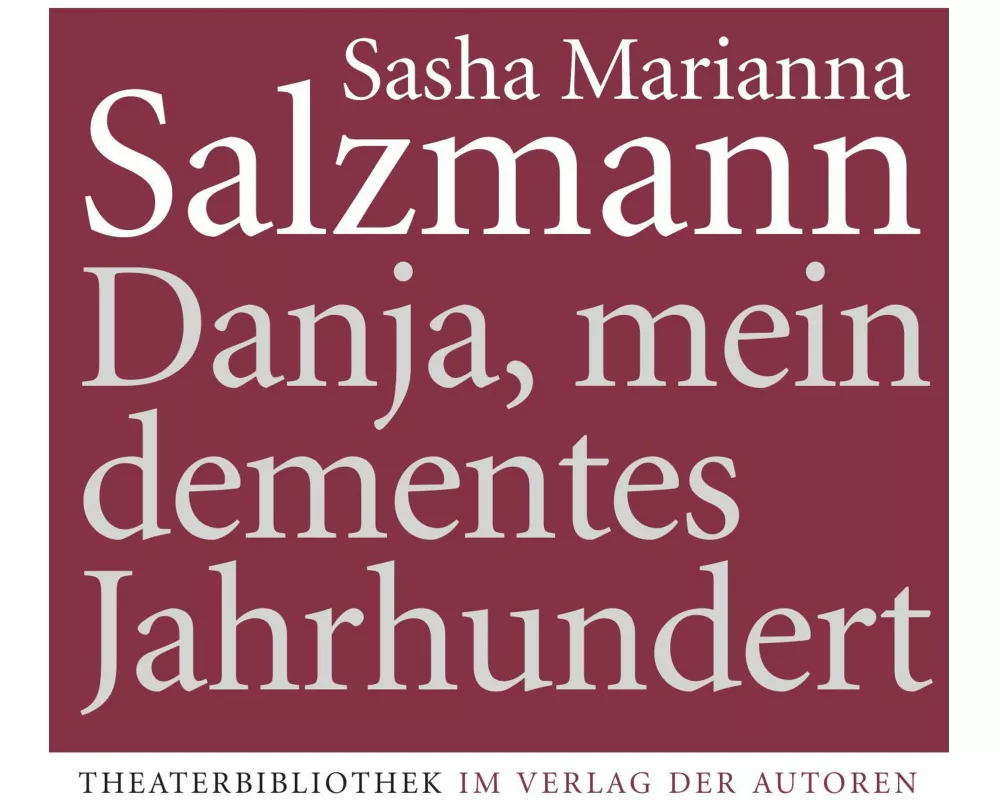 Danja, mein dementes Jahrhundert