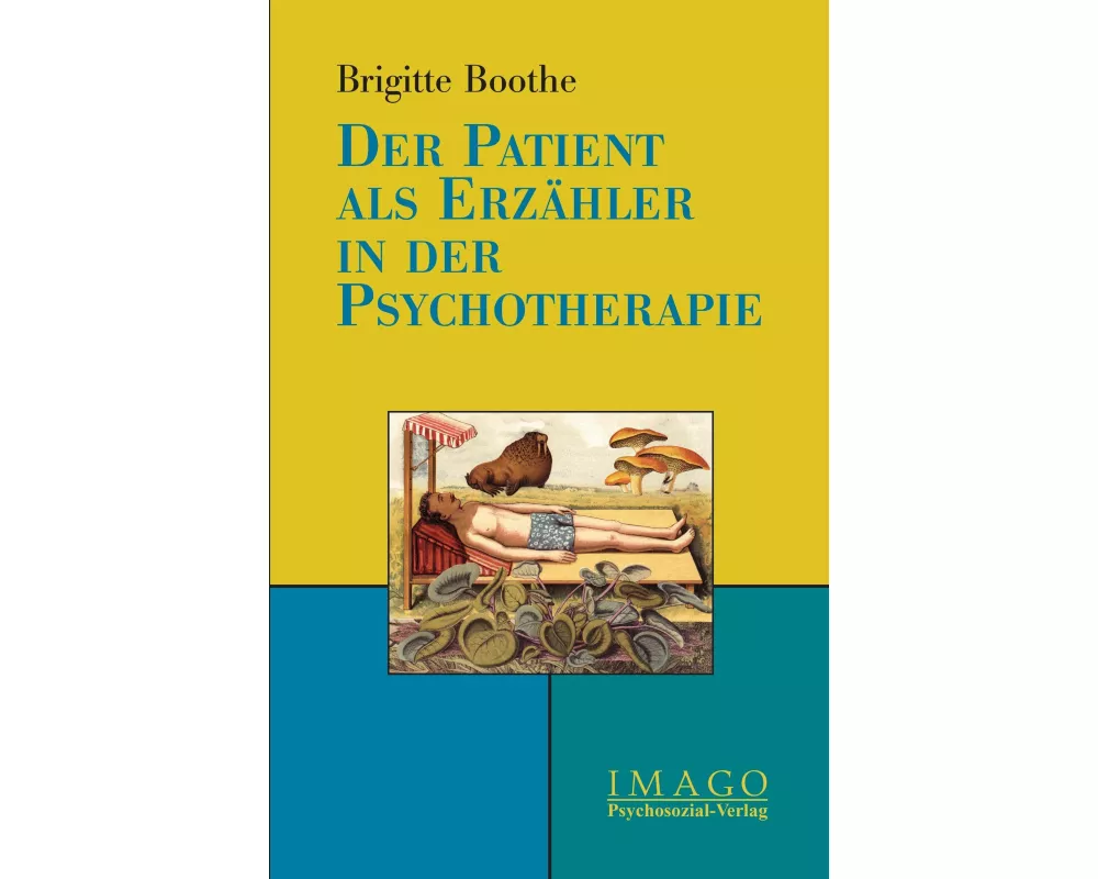 Der Patient als Erzähler in der Psychotherapie