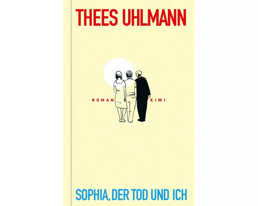 Sophia, der Tod und ich
