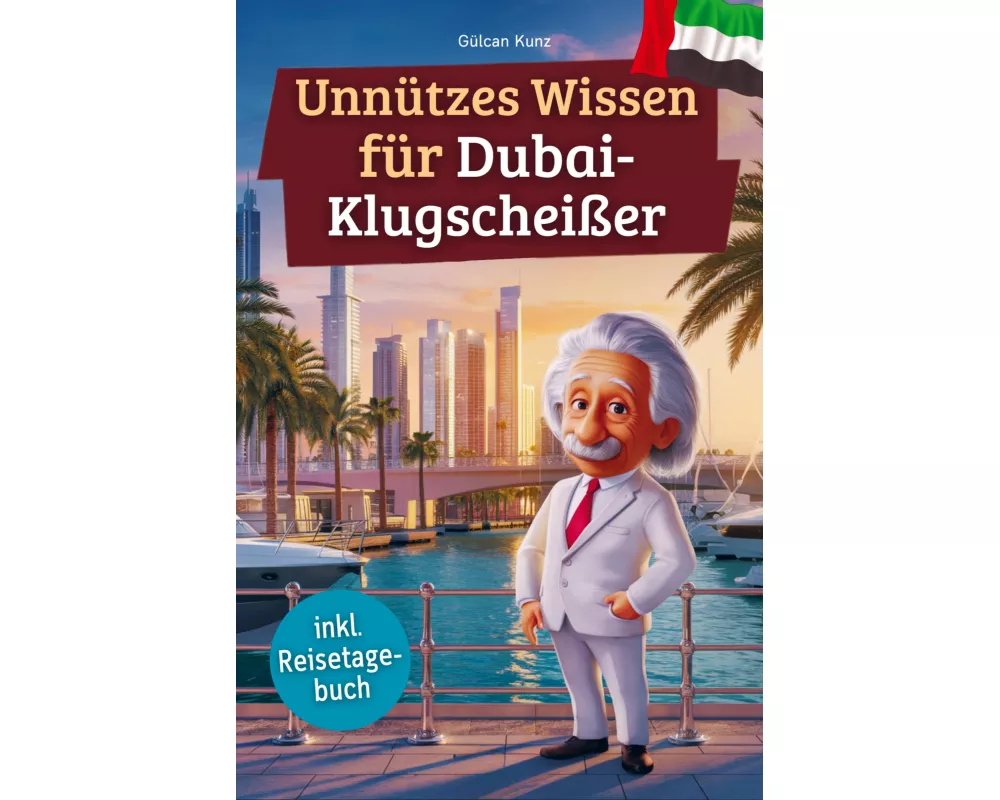 Unnützes Wissen für Dubai-Klugscheißer