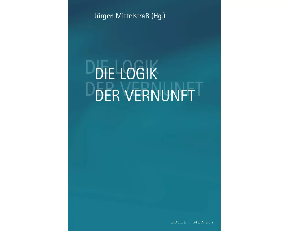 Die Logik der Vernunft