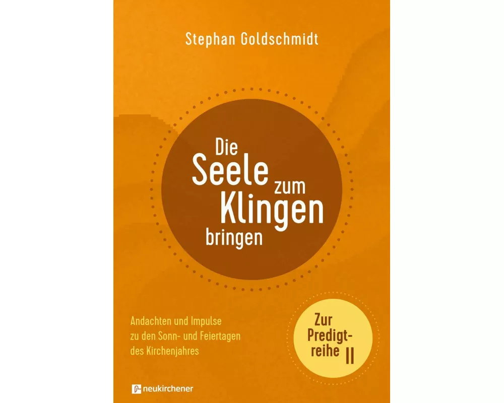 Die Seele zum Klingen bringen - Zur Predigtreihe II