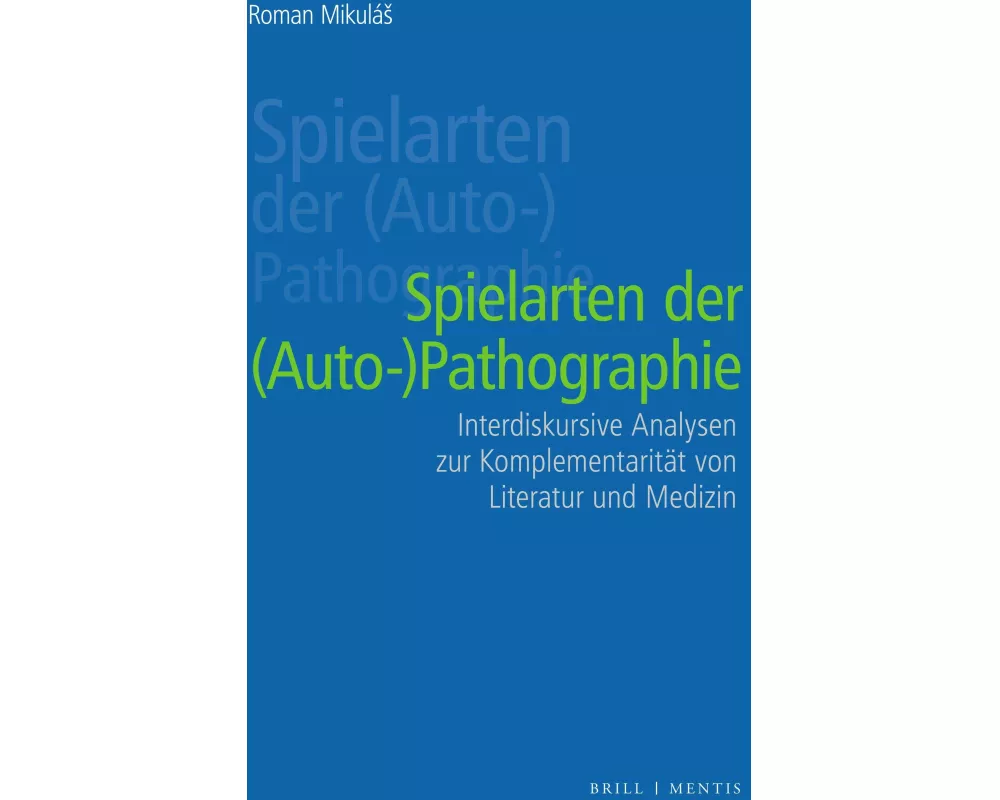 Spielarten der (Auto-)pathographie