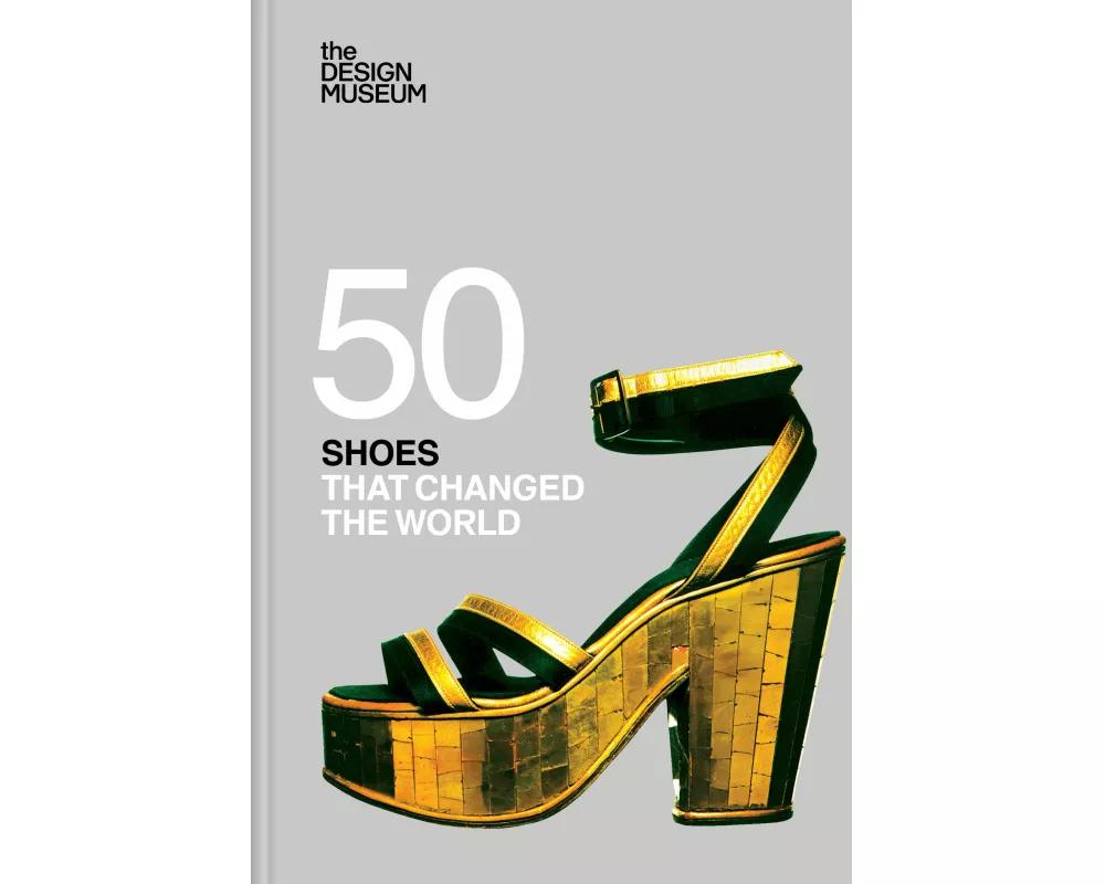 Fifty Shoes that Changed the World