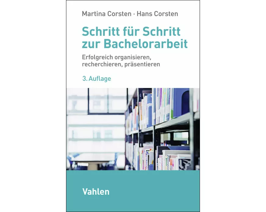 Schritt für Schritt zur Bachelorarbeit