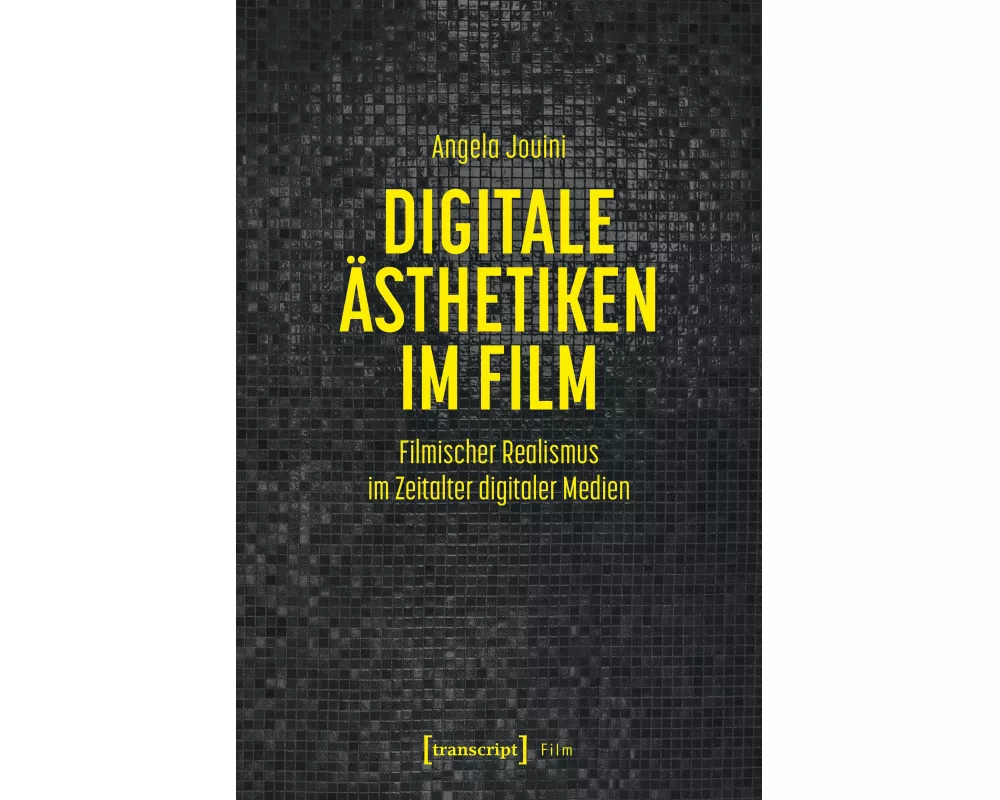 Digitale Ästhetiken im Film
