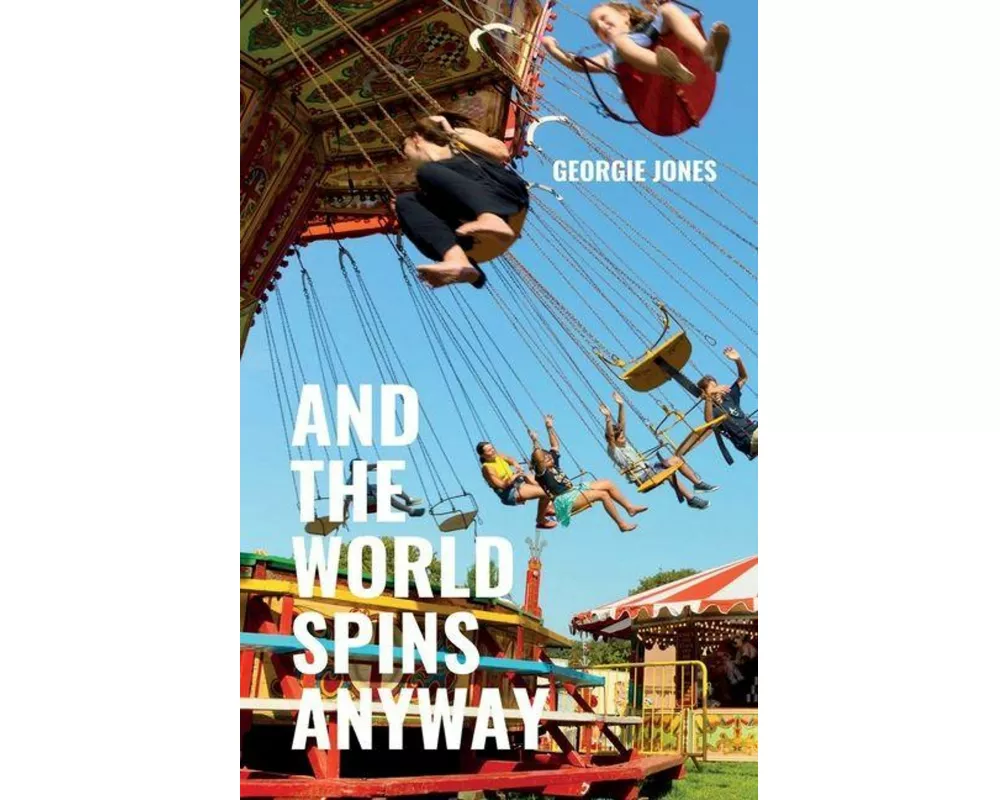 And the World Spins Anyway