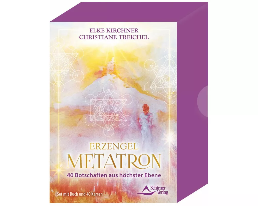 Erzengel Metatron - 40 Botschaften aus höchster Ebene