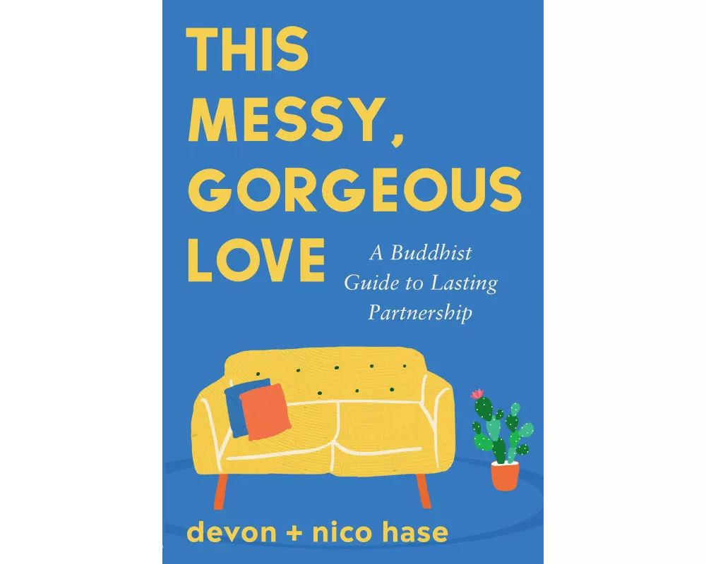 This Messy, Gorgeous Love
