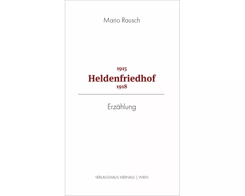 Heldenfriedhof 1915 - 1918