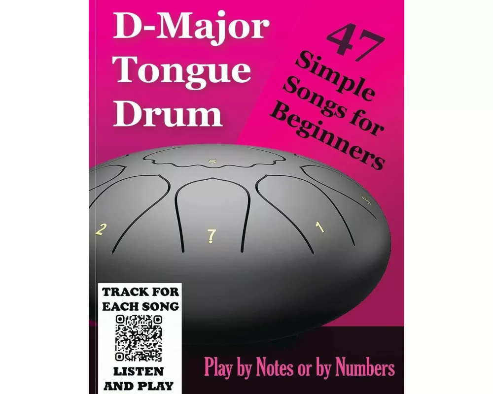 D-Major Tongue Drum - 47 Simple Songs for Beginners