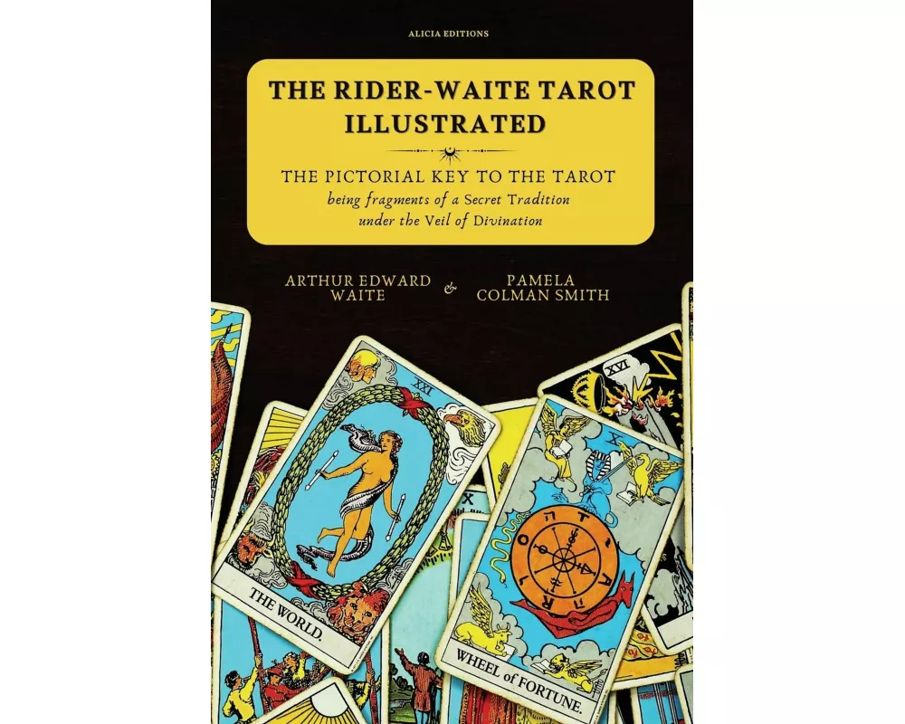 The Rider-Waite Tarot illustrated -The Pictorial Key to the Tarot