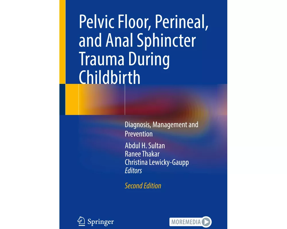 Pelvic Floor, Perineal, and Anal Sphincter Trauma During Childbirth