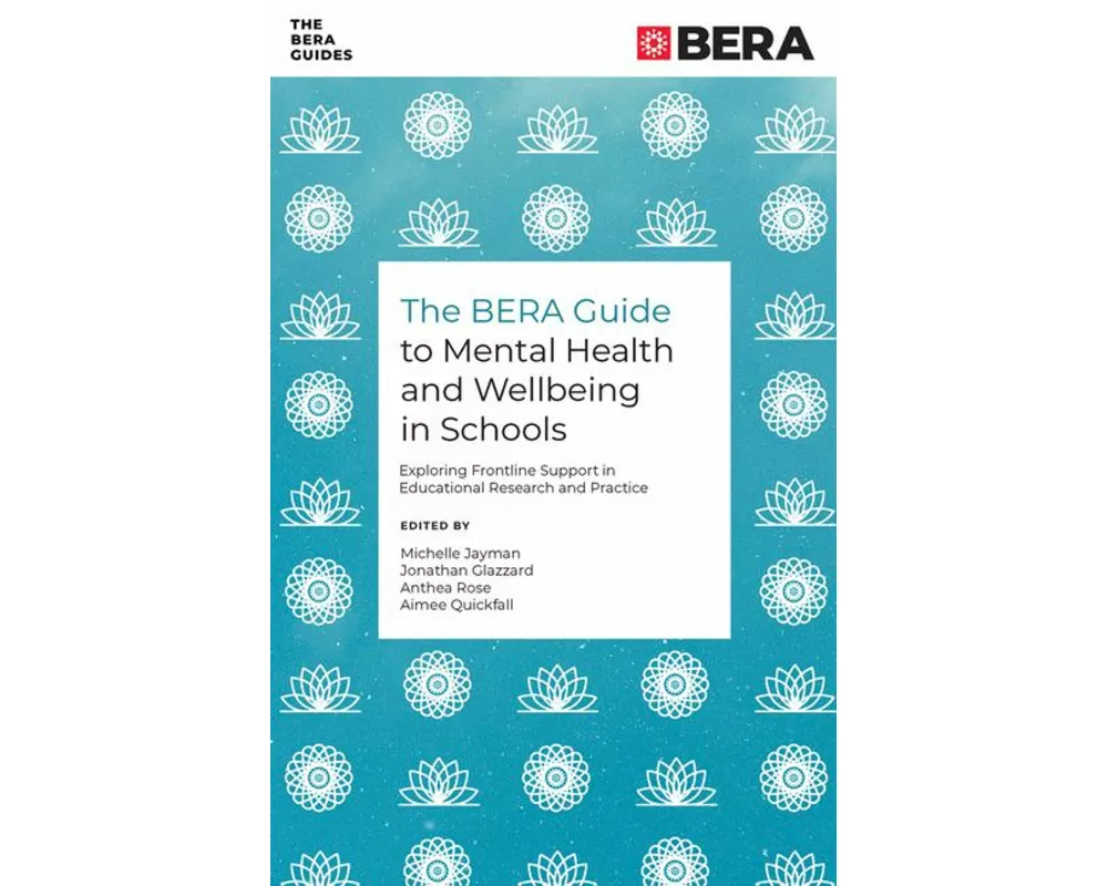 The BERA Guide to Mental Health and Wellbeing in Schools