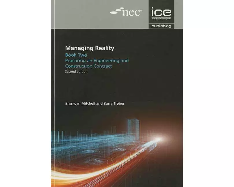 Managing Reality, Second edition. Book 2: Procuring an engineering and construction contract