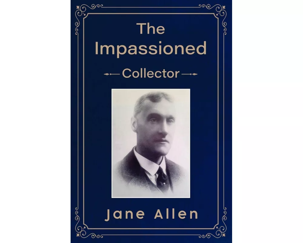 The Impassioned Collector