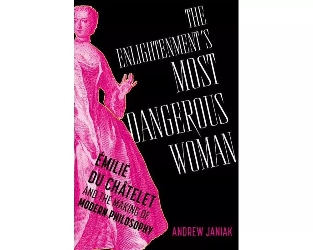 The Enlightenment's Most Dangerous Woman