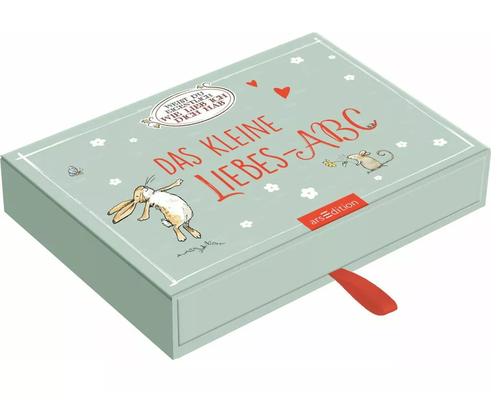 Weißt du eigentlich, wie lieb ich dich hab? Das kleine Liebes-ABC