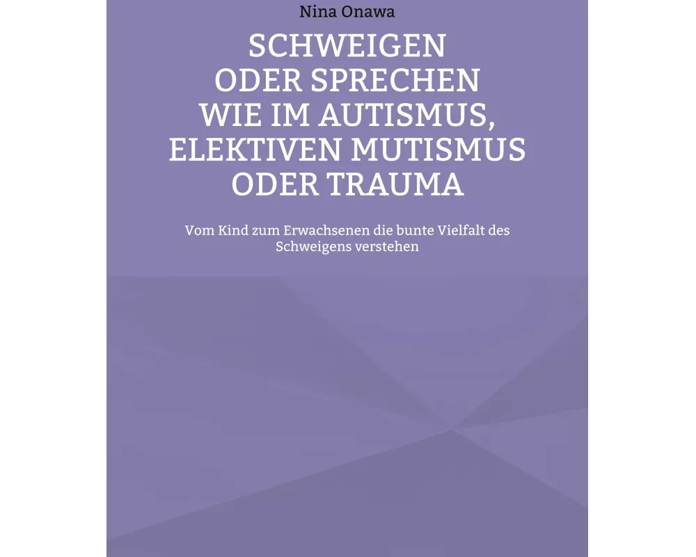 Schweigen oder Sprechen wie im Autismus, elektiven Mutismus oder Trauma