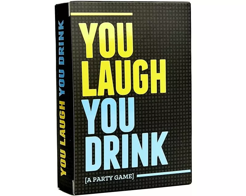 You Laugh, You Drink