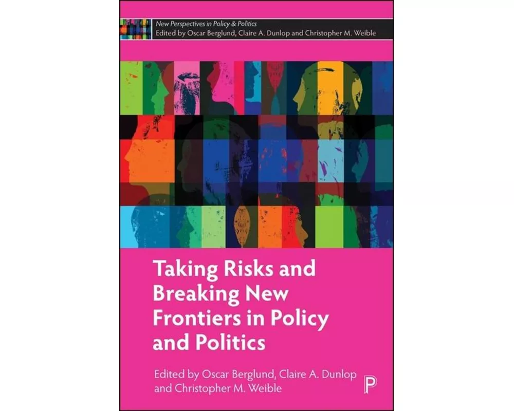 Taking Risks and Breaking New Frontiers in Policy and Politics