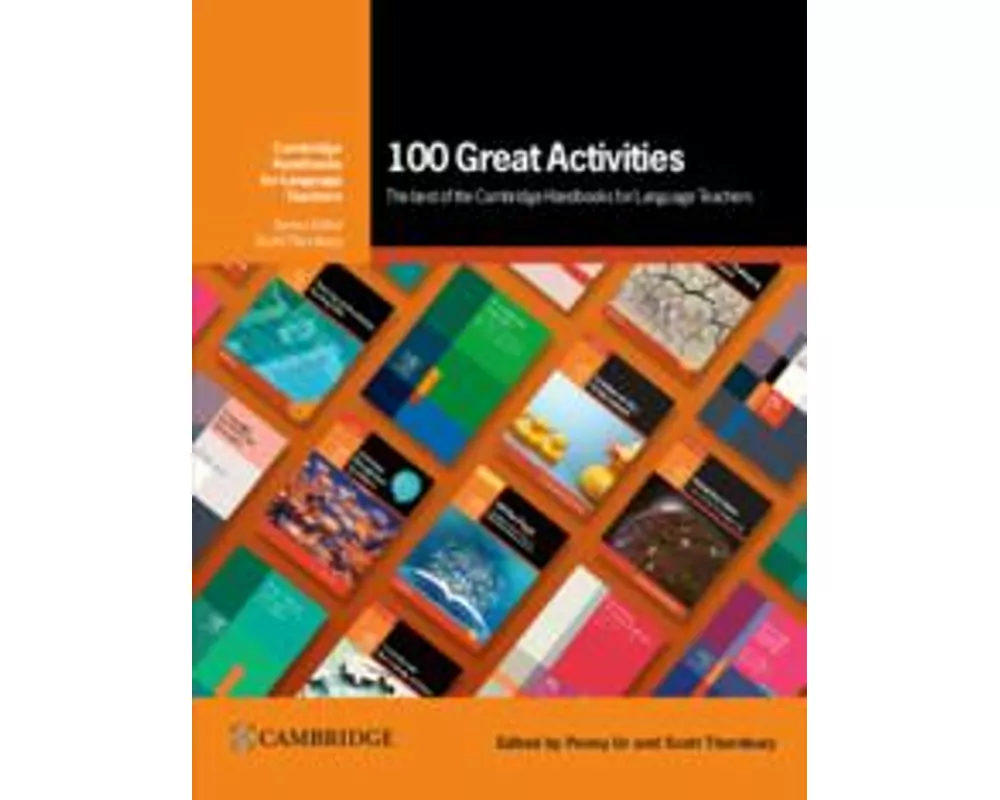 100 Great Activities: The Best of the Cambridge Handbooks for Language Teachers