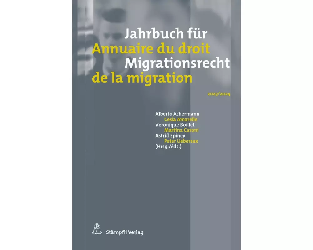 Jahrbuch für Migrationsrecht 2023/2024 - Annuaire du droit de la migration 2023/2024