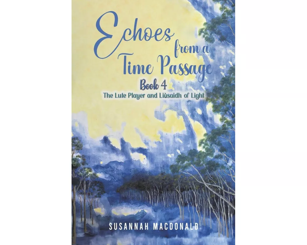 Echoes from a Time Passage: Book 4