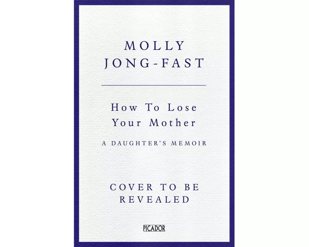 How to Lose Your Mother