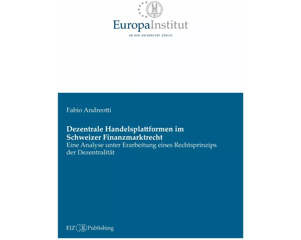 Dezentrale Handelsplattformen im Schweizer Finanzmarktrecht