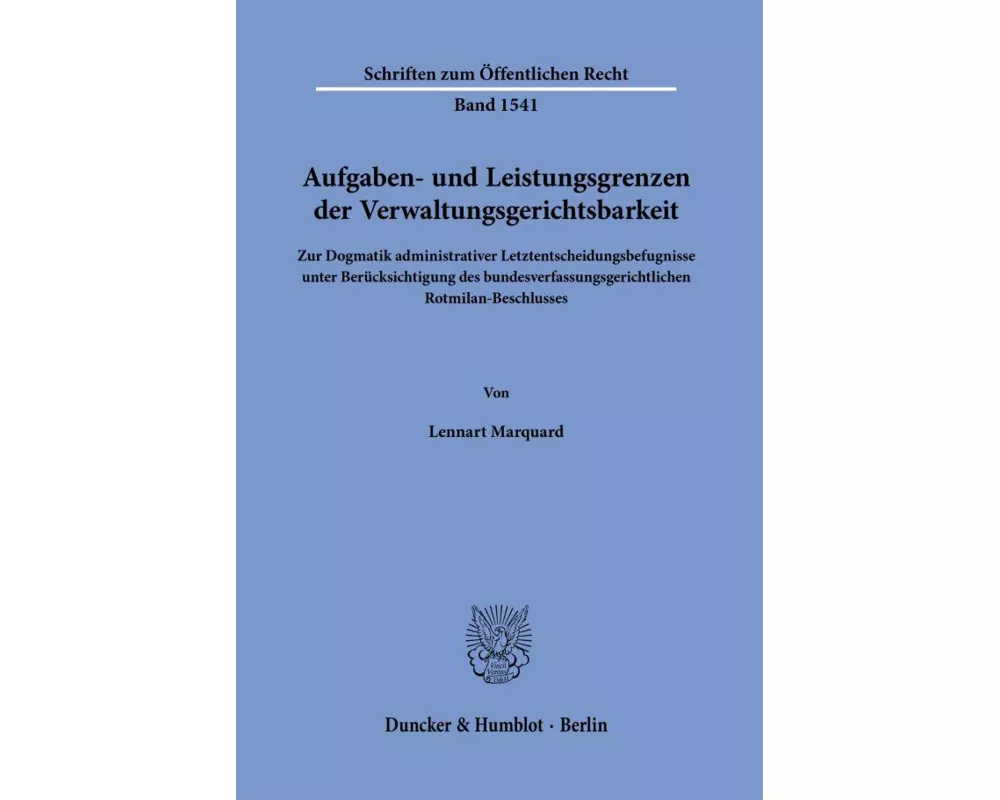 Aufgaben- und Leistungsgrenzen der Verwaltungsgerichtsbarkeit