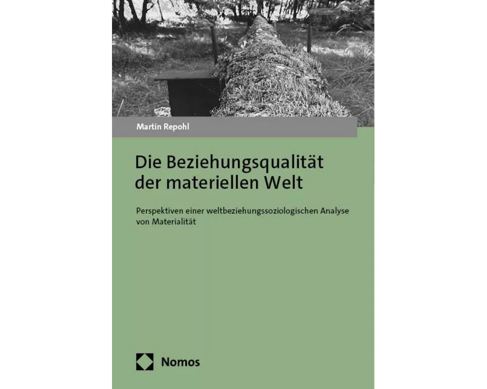Die Beziehungsqualität der materiellen Welt