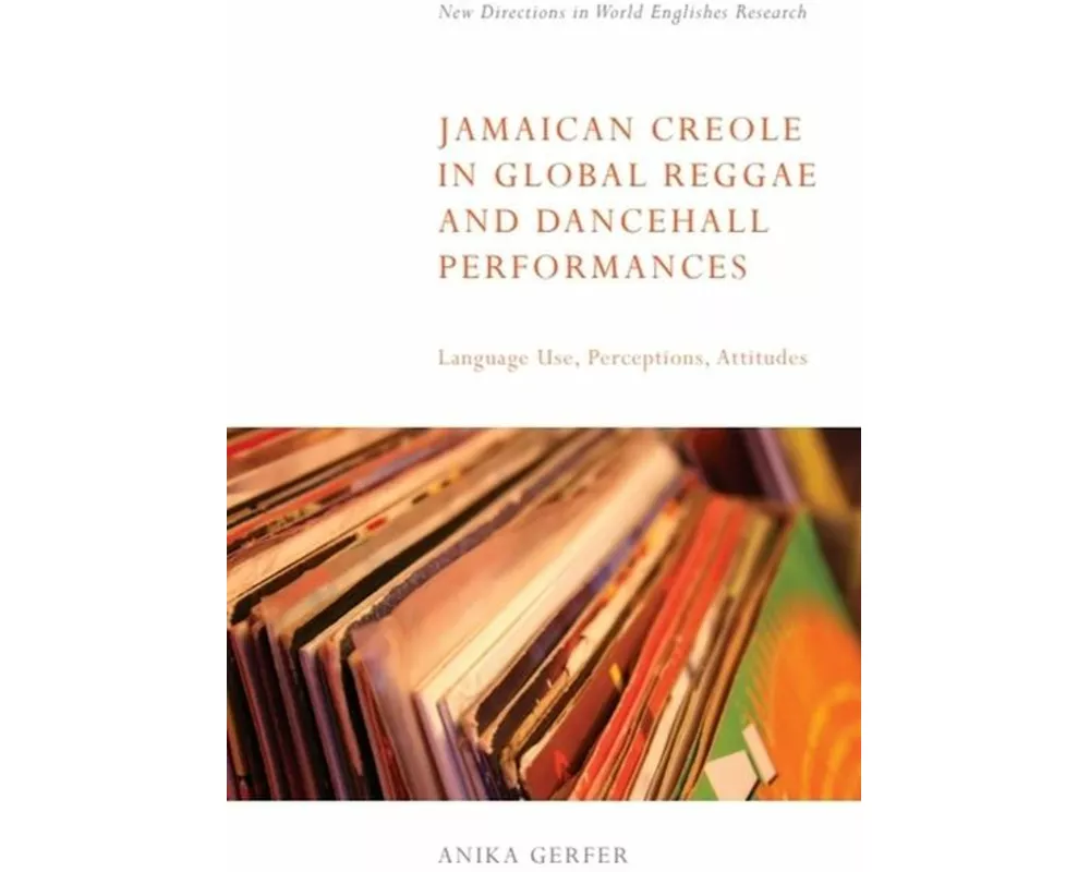 Jamaican Creole in Global Reggae and Dancehall Performances