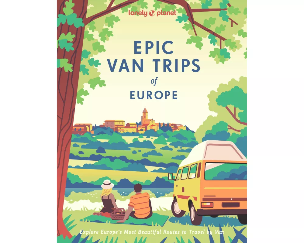 Lonely Planet Epic Van Trips of Europe