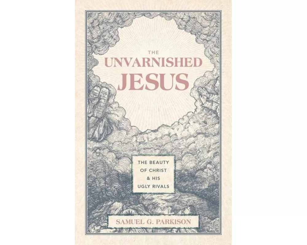 The Unvarnished Jesus