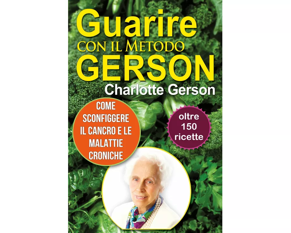 Guarire con il Metodo Gerson