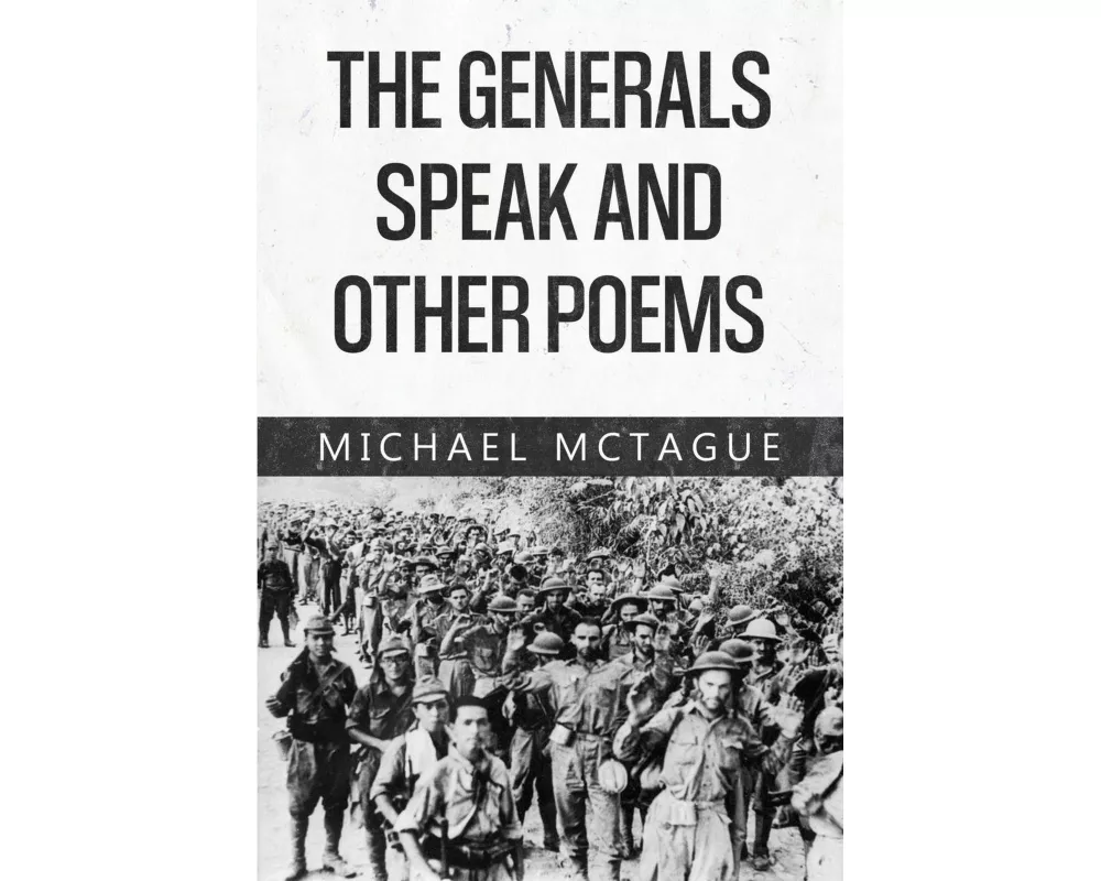 The Generals Speak and Other Poems