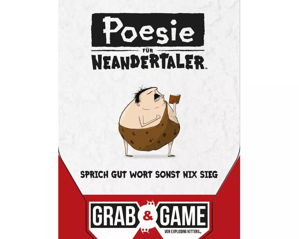 Poesie für Neandertaler: Grab & Game