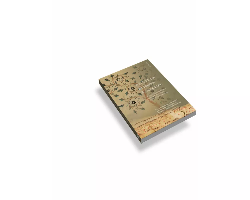 Von Endidae zu Laurins Rosengarten