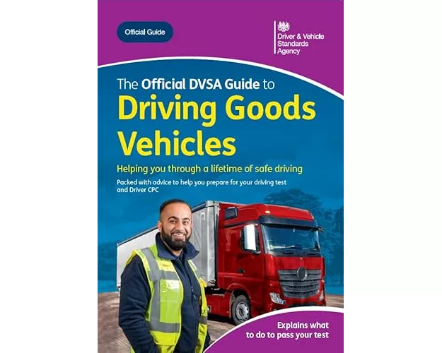 The Official DVSA Guide to Driving Goods Vehicles