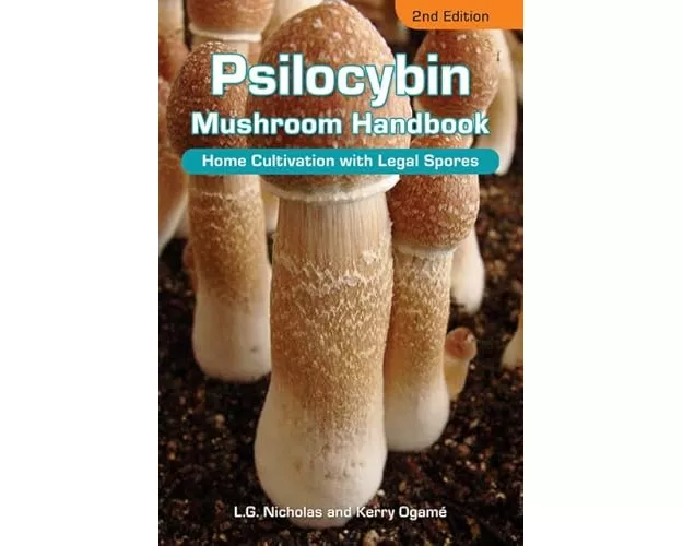 Psilocybin Mushroom Handbook 2nd Edition
