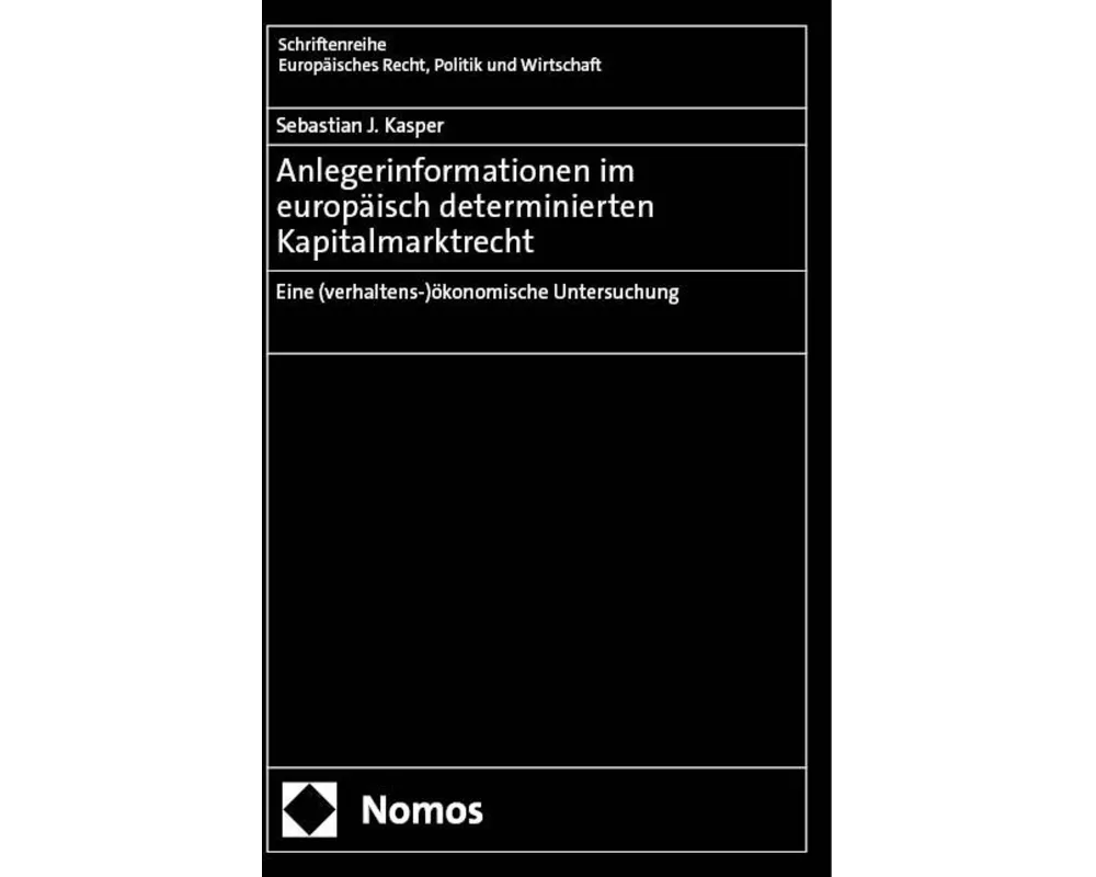 Anlegerinformationen im europäisch determinierten Kapitalmarktrecht